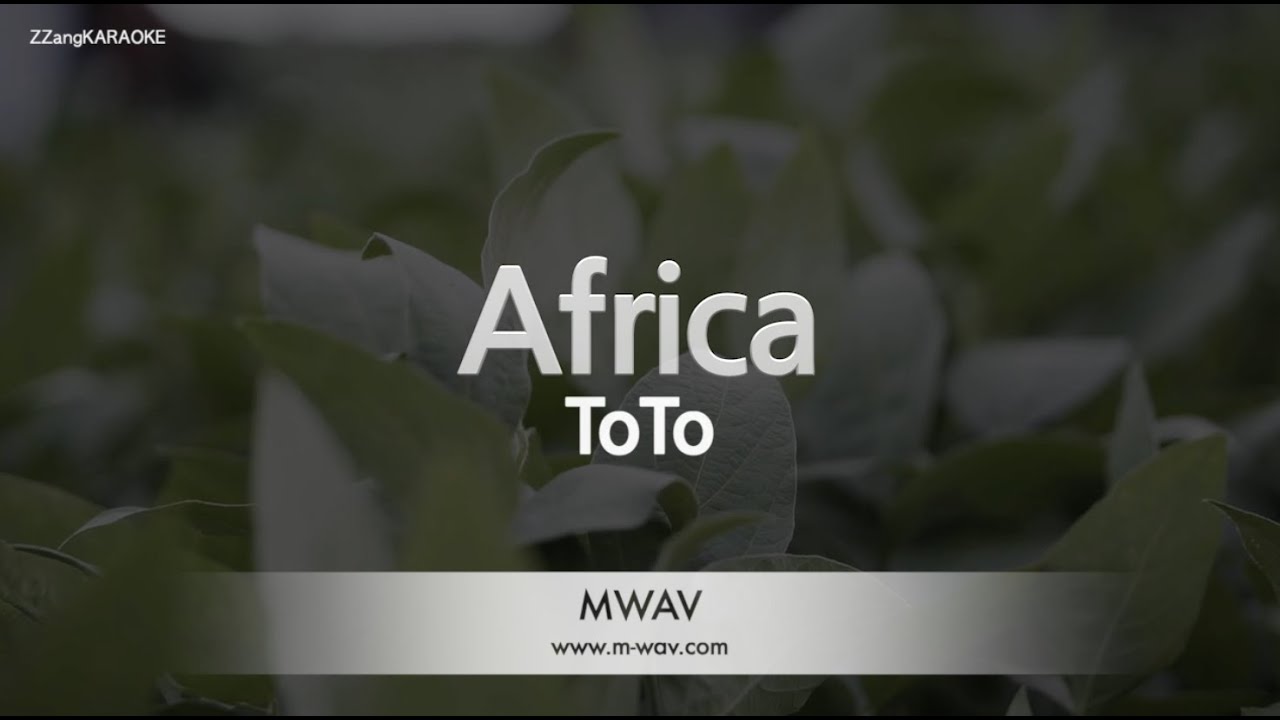ToTo-Africa (Melody) [ZZang KARAOKE]