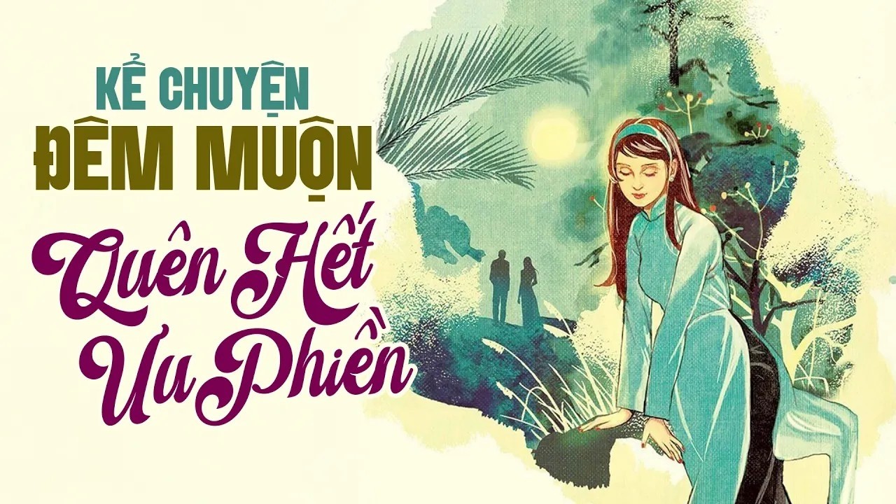 Kể Chuyện Đêm Muộn Nghe Quên Hết Ưu Phiền   Đọc Truyện Đêm Khuya Đài Tiếng Nói Việt Nam