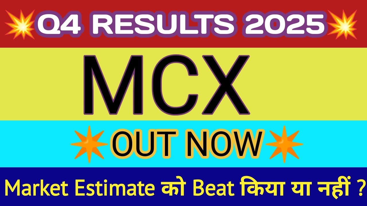 MCX Q4 Results 2025 🔴 MCX Results 🔴 MCX Share Result 🔴 MCX Share Latest News 🔴 MCX Share Q4 Result