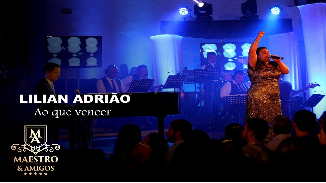 Lílian Adrião - Ao que vencer / DVD Maestro e Amigos II