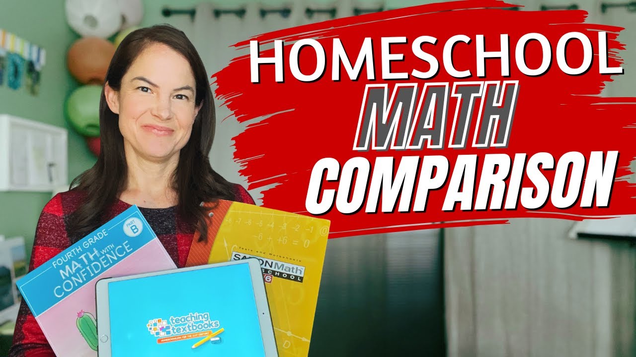 Homeschool Math Comparison | Teaching Textbooks, Math with Confidence, Saxon Math