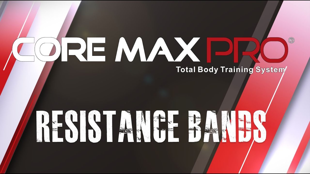 Core Max Pro Intro to Resistance Band Training