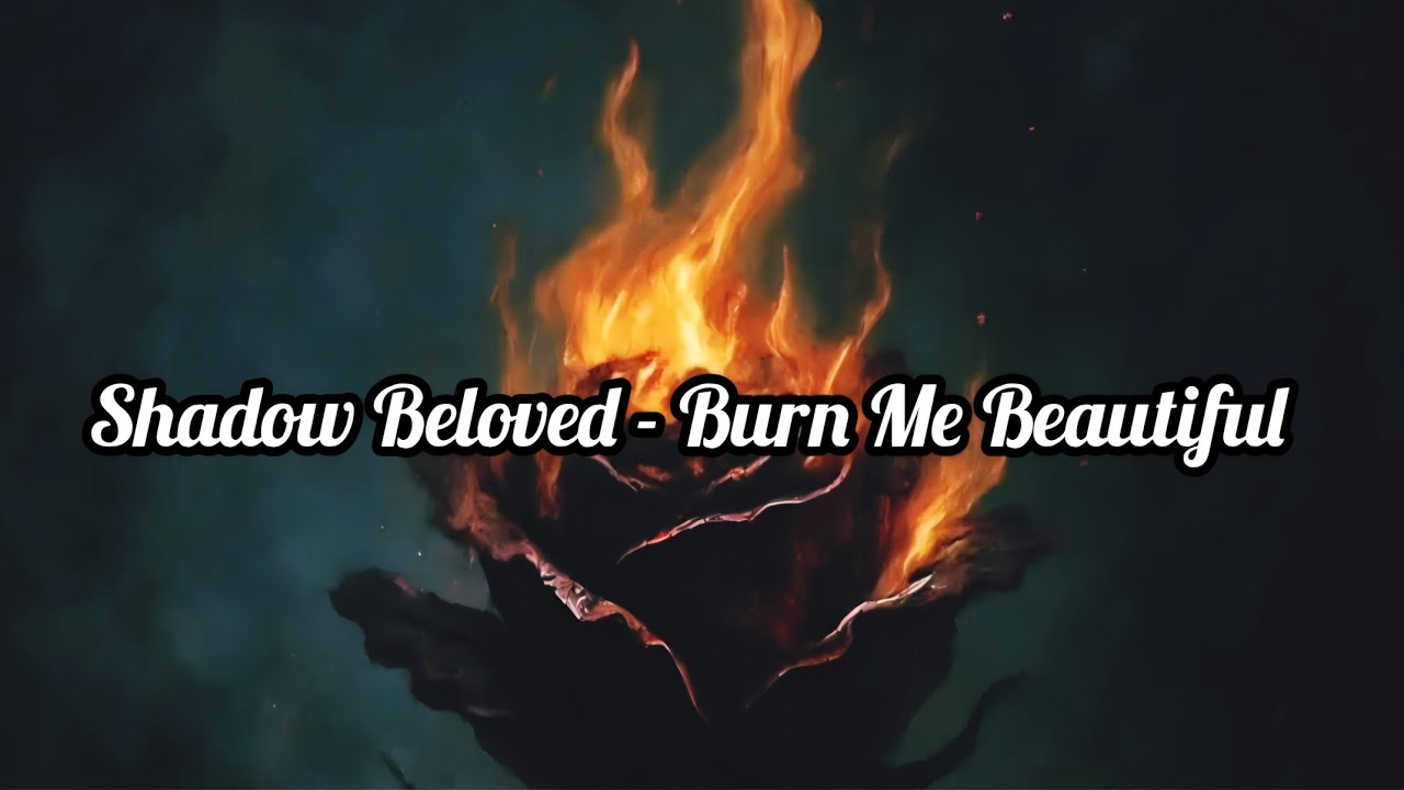 Shadow Beloved - Burn Me Beautiful/ Sub español 