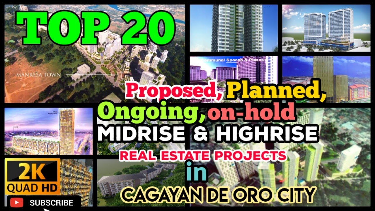 Top 20 Proposed, Planned, Ongoing,& On-hold :Midrise & Highrise, Township Real Estate Project in CDO