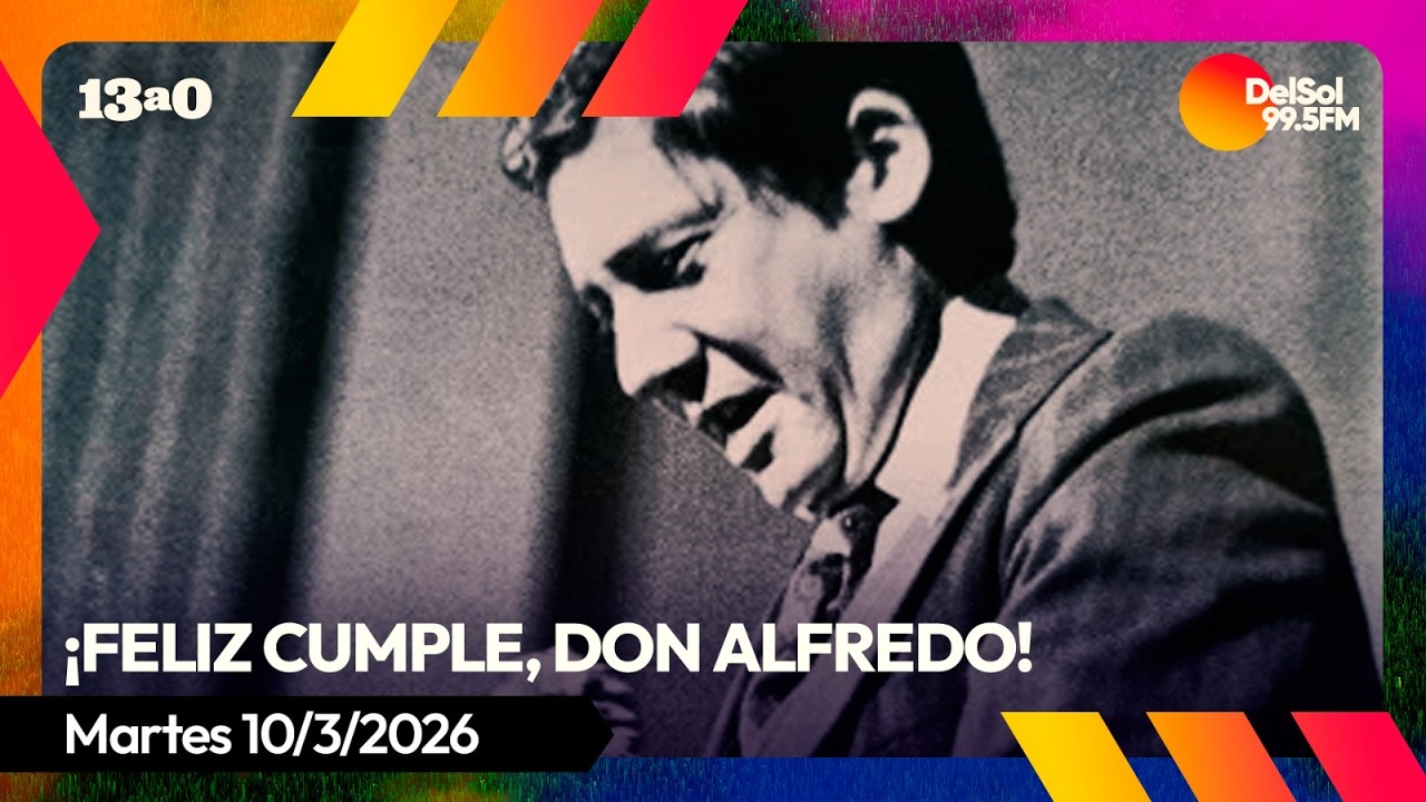 #13a0 | ¡FELIZ CUMPLE, DON ALFREDO ZITARROSA! | 10/3/2026