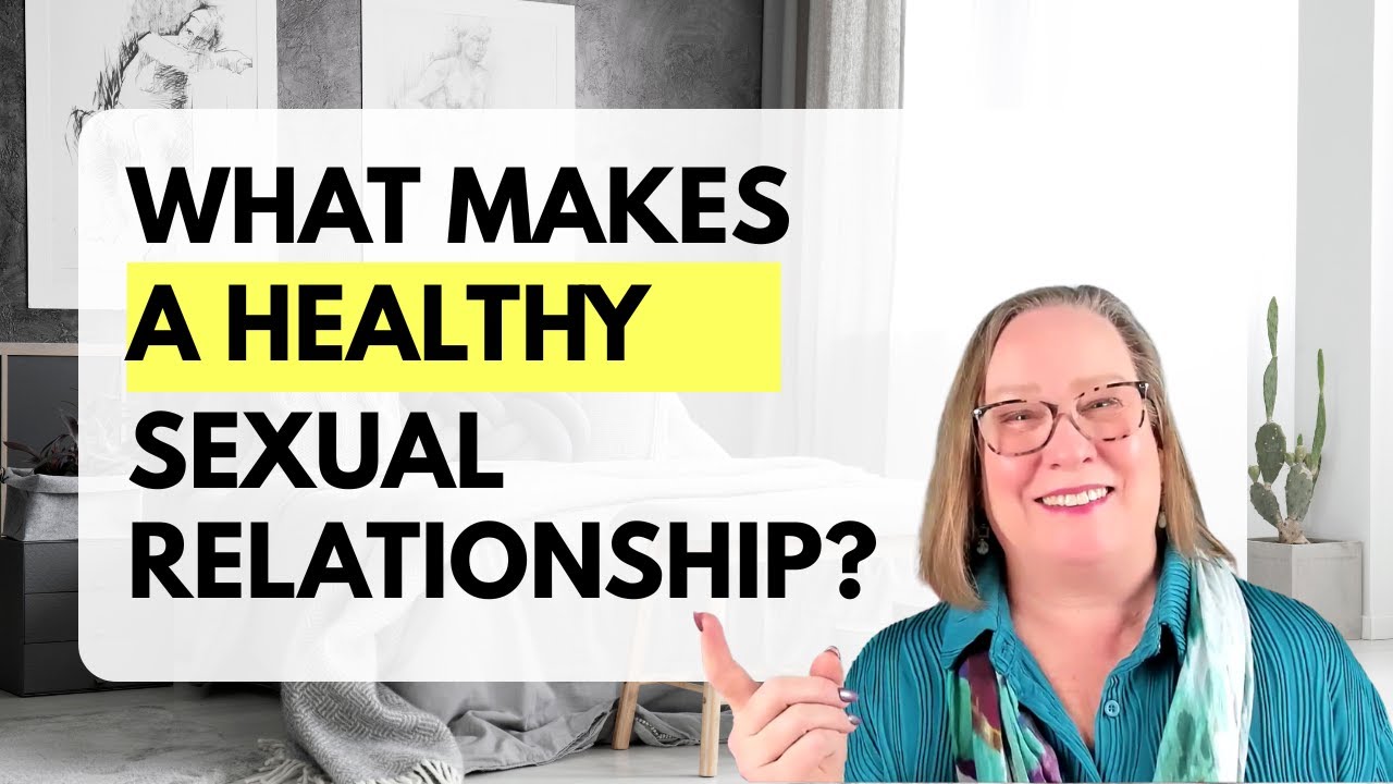 What makes a healthy sexual relationship
