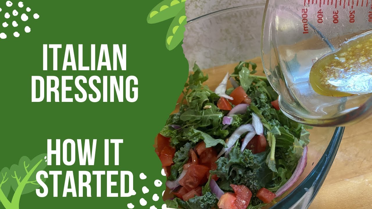 Italian Salad Dressing | How It Started