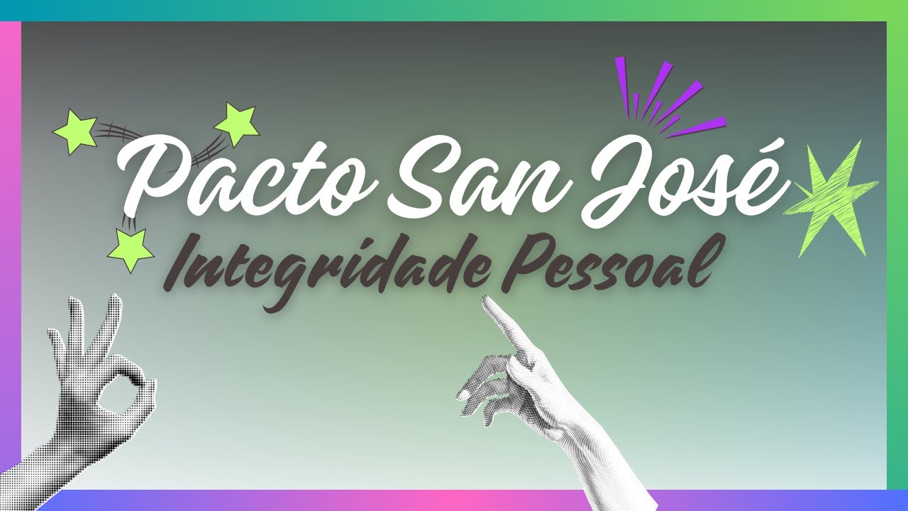 Pacto San Jos&eacute; I Integridade Pessoal I Art. 5&ordm;
