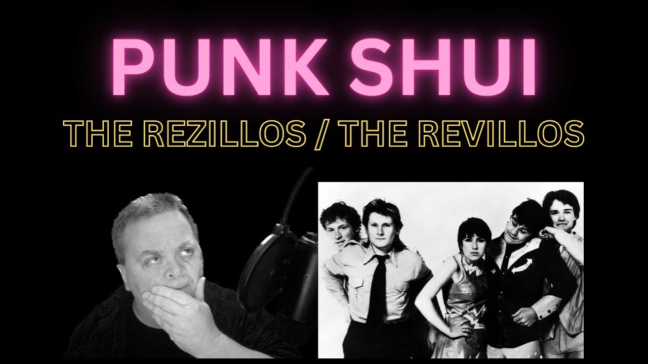 PUNK SHUI #1: The Rezillos / The Revillos (Scottish Punk)