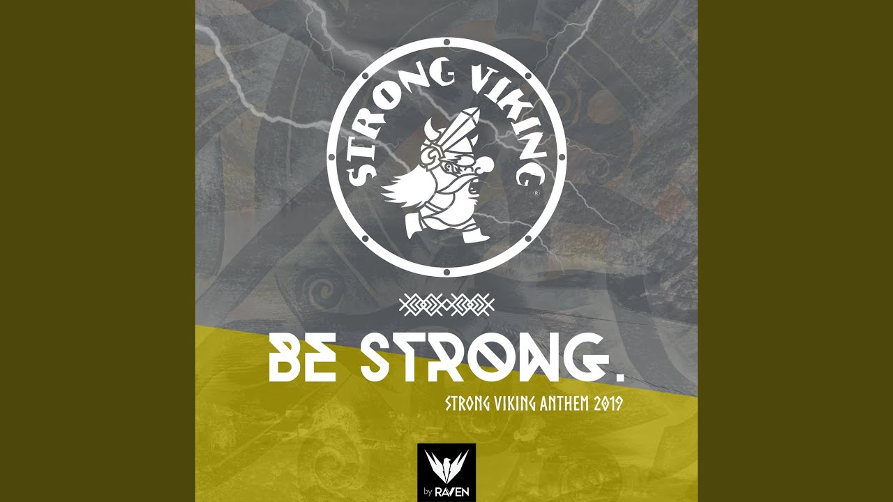 Be Strong (Strong Viking Anthem 2019)