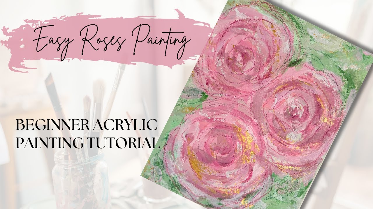 Acrylic Painting Made Easy | Easy, Stunning Roses Tutorial | Art for Seniors