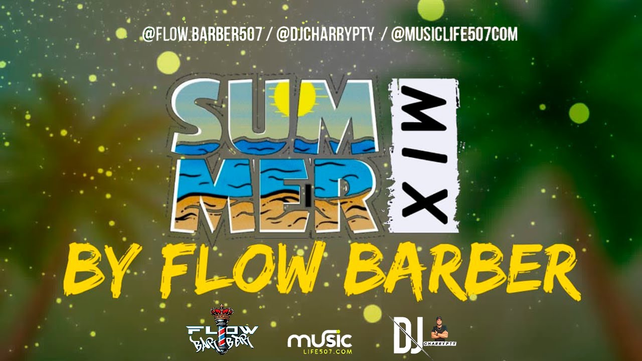 #SUMMER #MIX #2026 BY FLOW BARBER 🔥#PLENAS #REGGAETON #AFROBEAT - DJ CHARRY PTY | #MUSICLIFE507