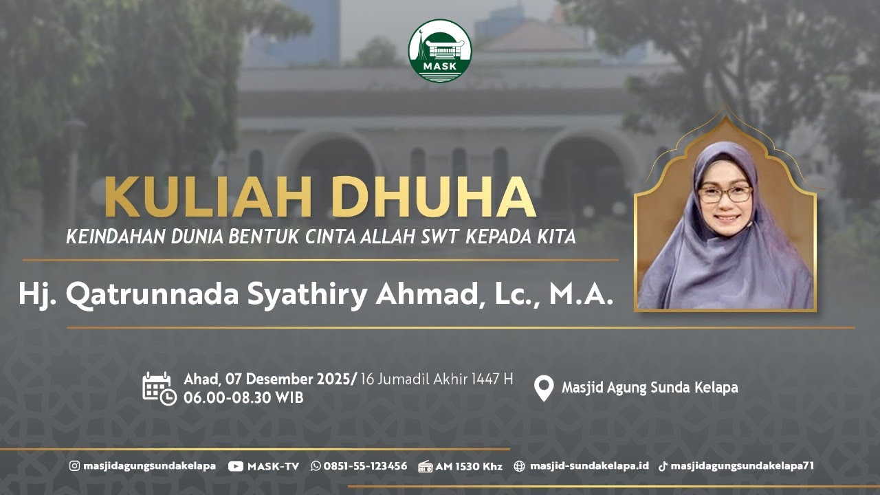 Kuliah Dhuha | Hj. Qotrunnada Syatiry Ahmad, Lc. MA | 07  Desember  2025