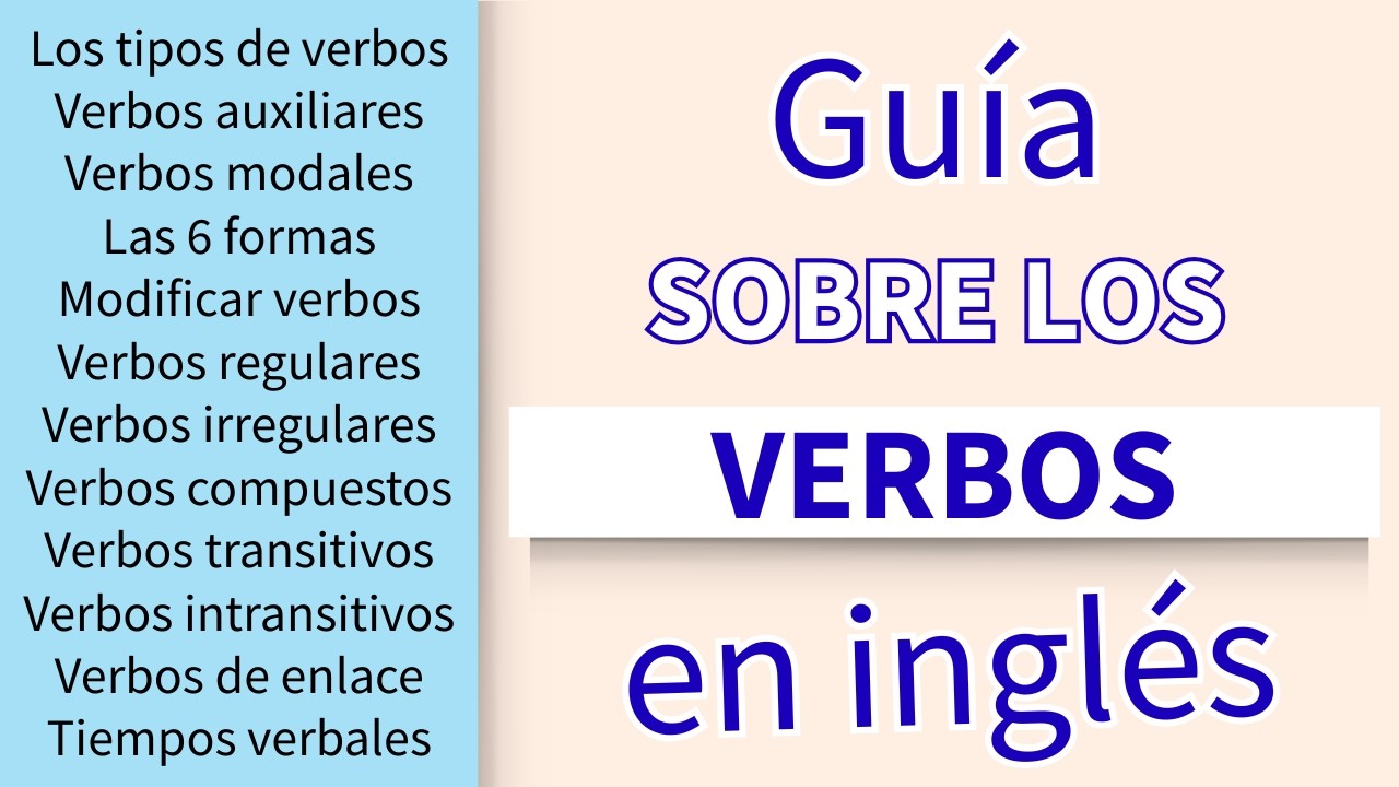 Guía completa sobre los verbos en inglés