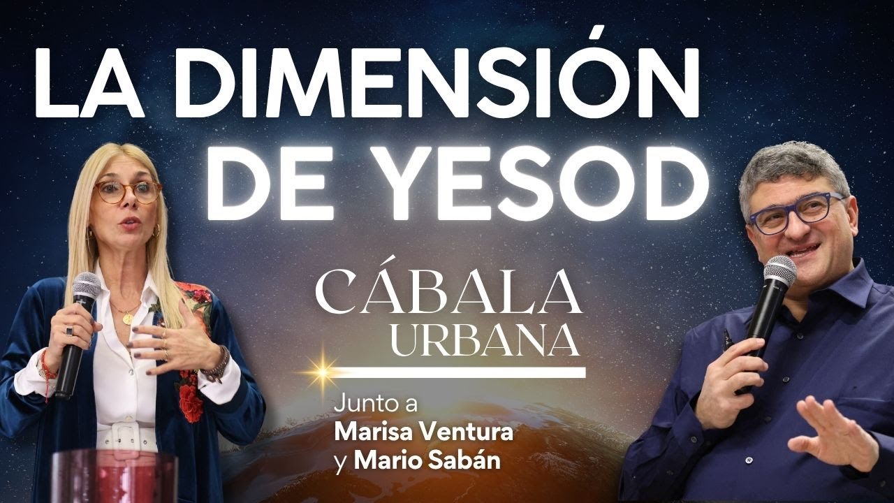 CÁBALA URBANA - La dimensión de YESOD | Con Mario Sabán