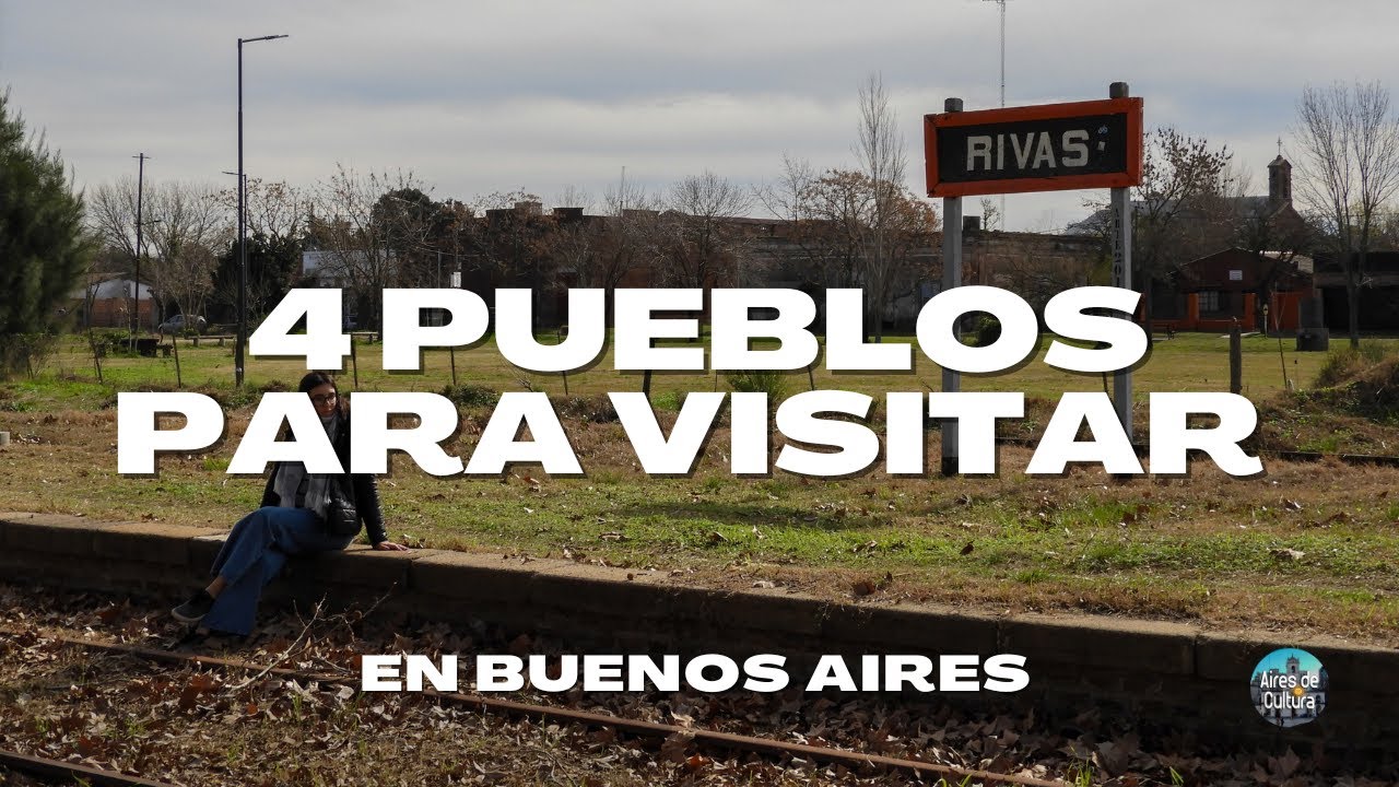 4 PUEBLOS PARA VISITAR en Buenos Aires | Aires de Cultura