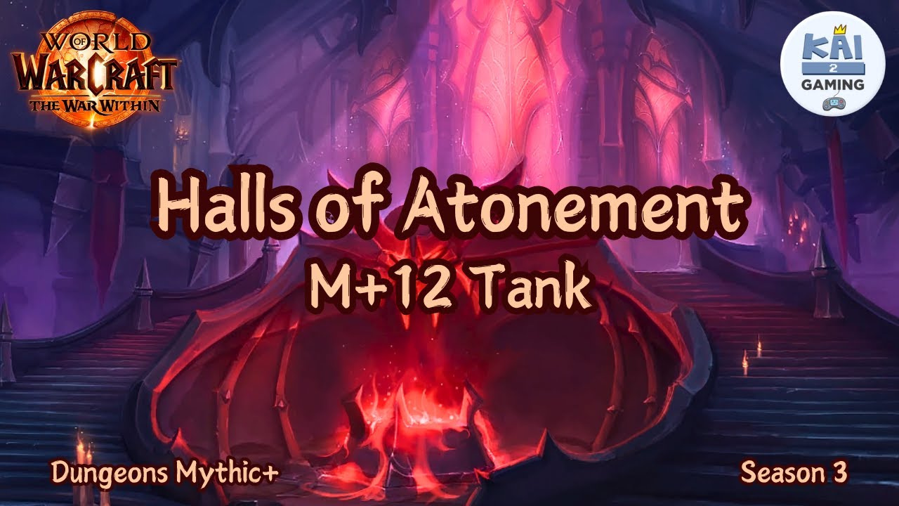 M+12 HALLS OF ATONEMENT | Mythic+ Dungeons Season 3 | WOW The War Within 12.0.0