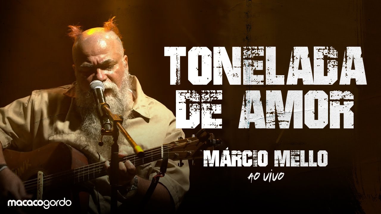 Marcio Mello - Tonelada De Amor [Ao Vivo]