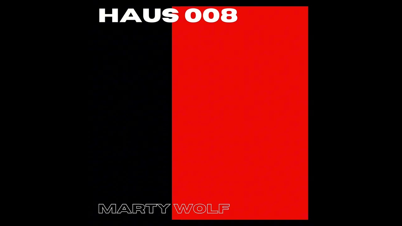 HAUS 008 - Marty Wolf