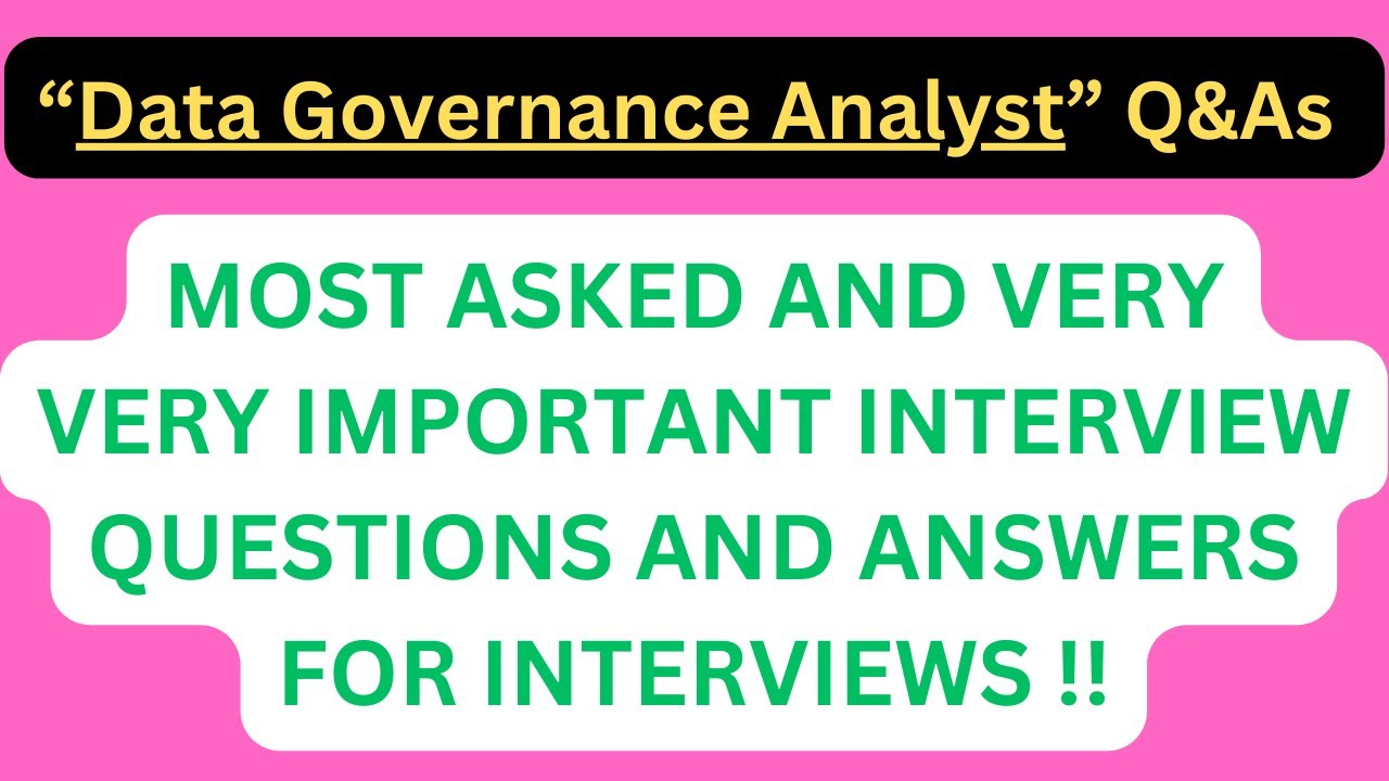 "Data Governance Analyst Q&As", Most Asked Interview Q&As for DATA GOVERNANCE ANALYST Positions !!
