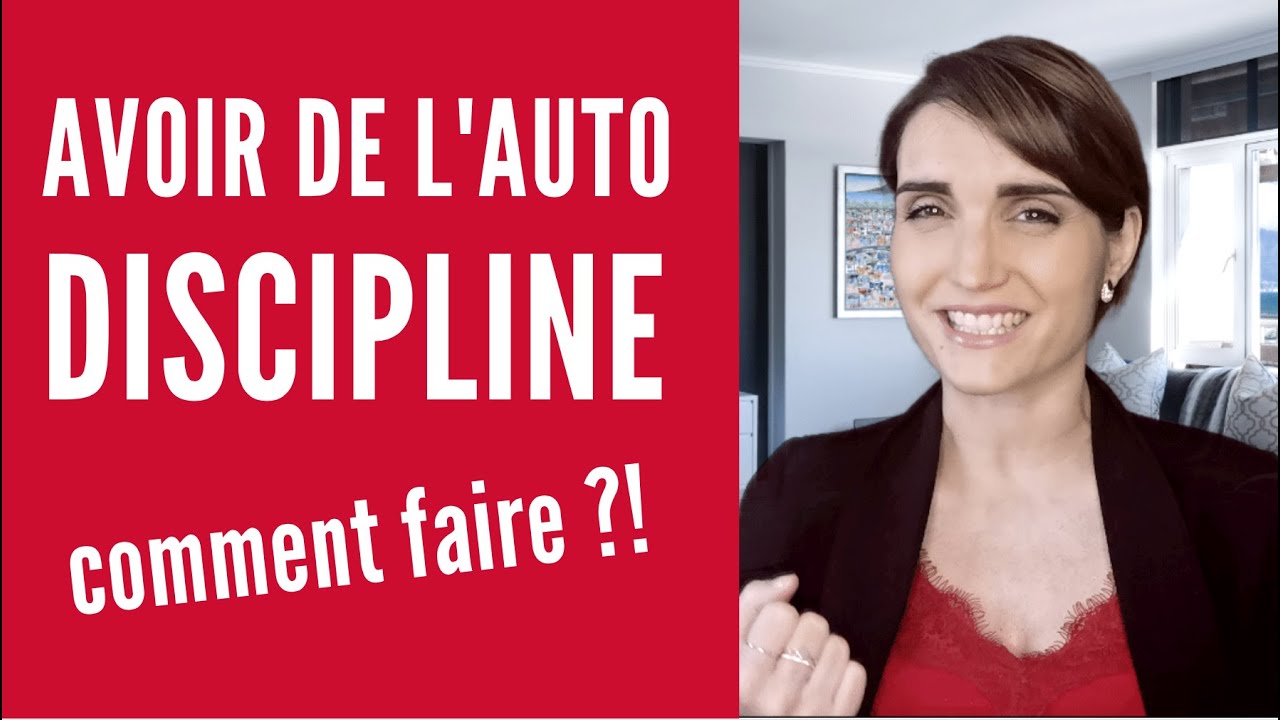 Le SECRET pour avoir de l'auto-discipline, se motiver et r&eacute;ussir ses objectifs