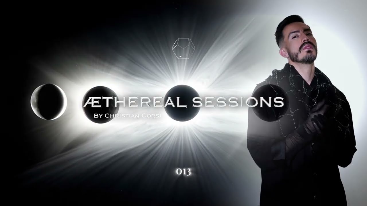 Christian Corsi - Aethereal Sessions 013 / Melodic Techno & Progressive House 2026