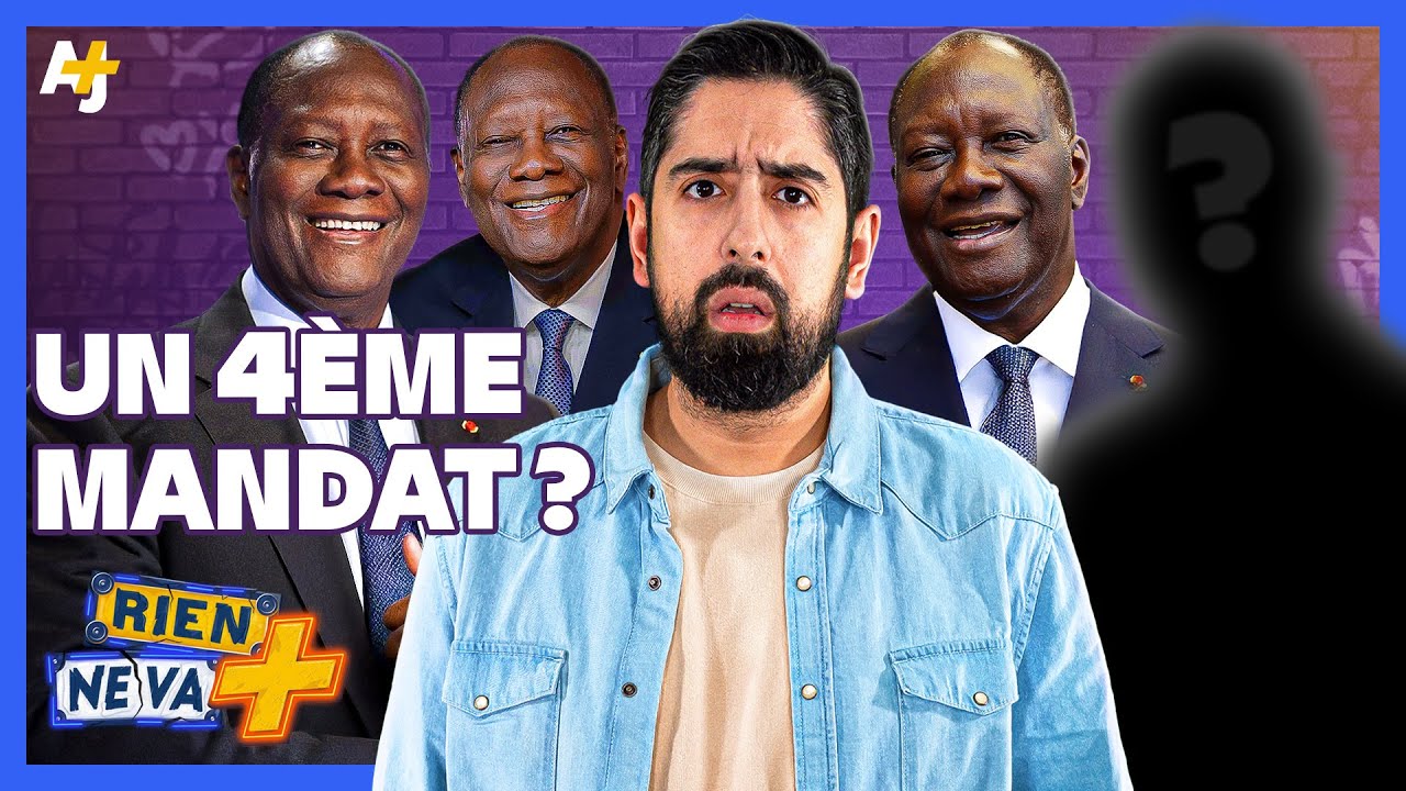 OUATTARA ET LA TENTATION DU 4ÈME MANDAT ! | RIEN NE VA +
