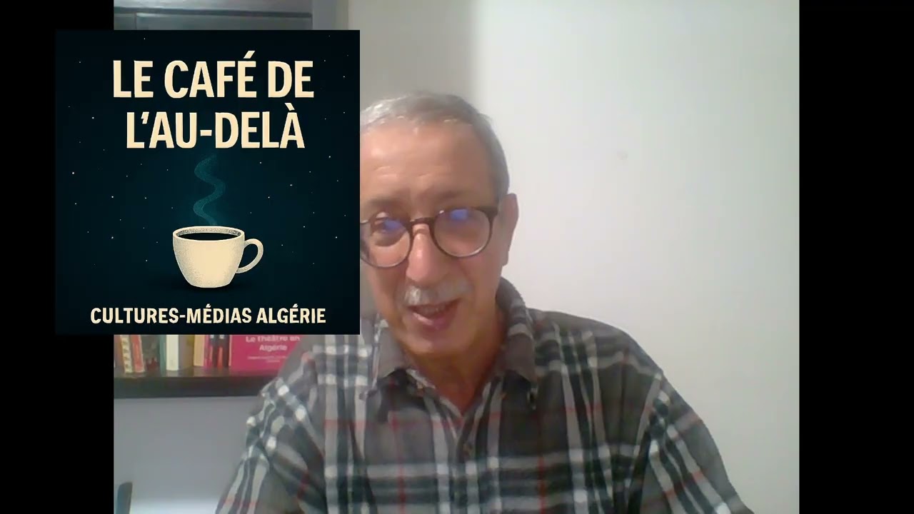 Le Café de l’Au delà, Épisode 4, l’Algérie combattante au cœur du monde