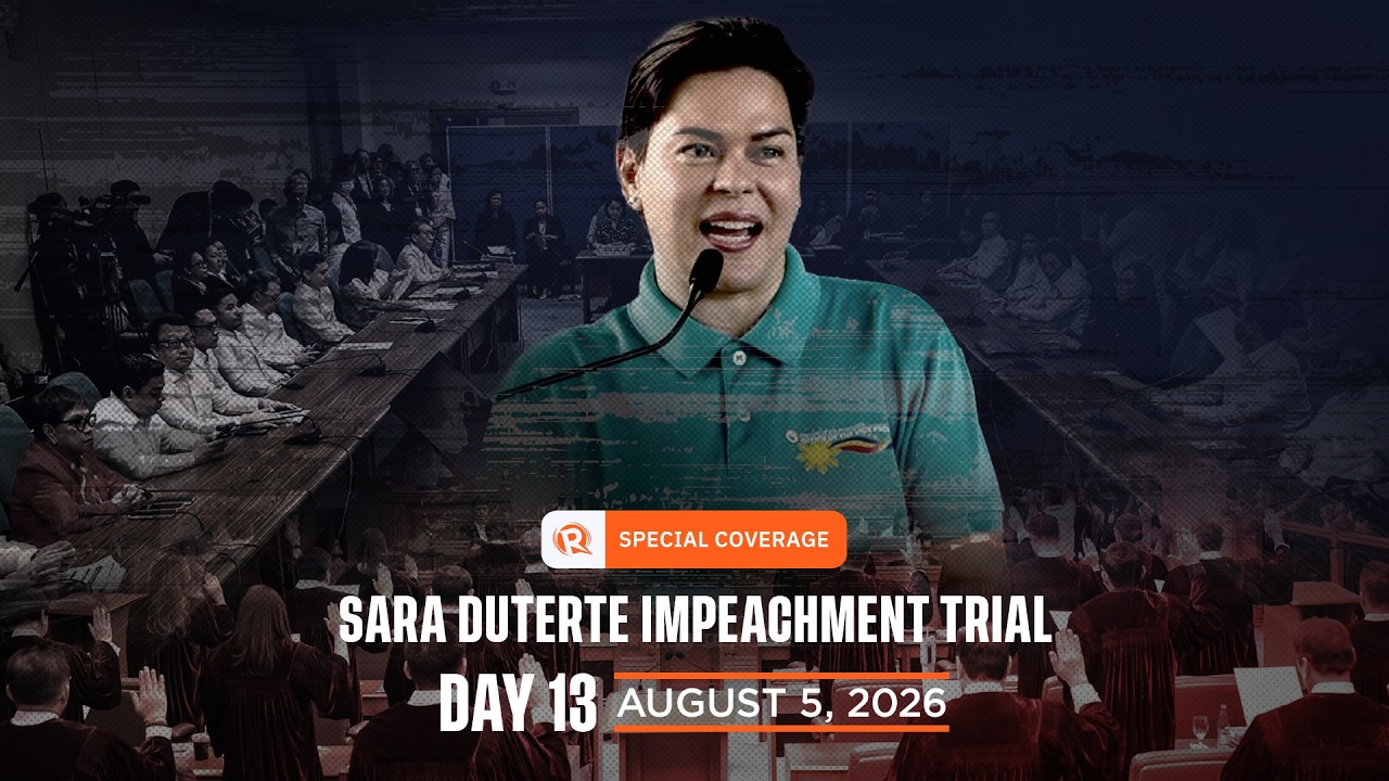SPECIAL COVERAGE: Day 13 of Sara Duterte impeachment trial &ndash; August 5, 2026