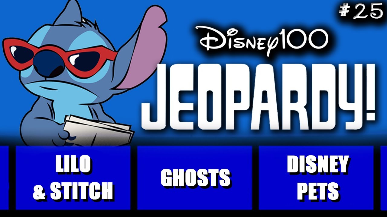 Disney Jeopardy • Test Your Knowledge • 7/30/23