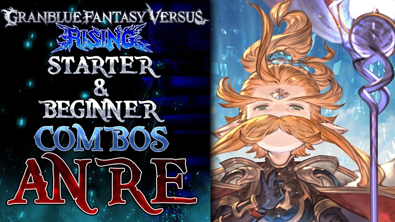 GBFVR Starter & Beginner Combos: ANRE ( Easy to Hard )