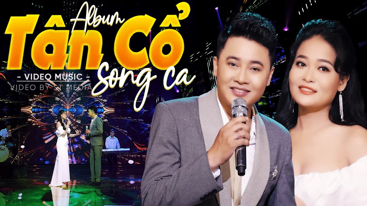 Album Tân Cổ Song Ca Đặc Biệt Hay Về Đây Bên Nhau " NỐI LẠI TÌNH XƯA "🌀 Tân Cổ Giao Duyên