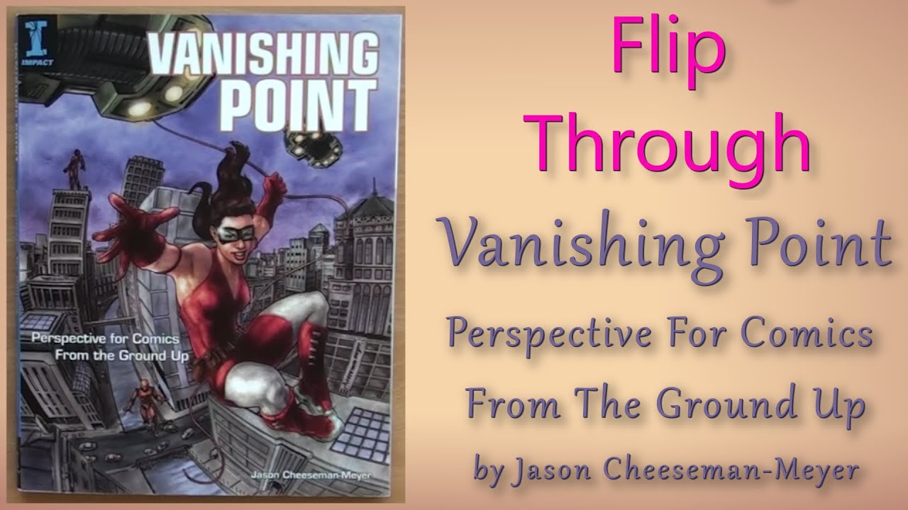 Vanishing Point Perspective For Comics From The Ground Up - Flip Through