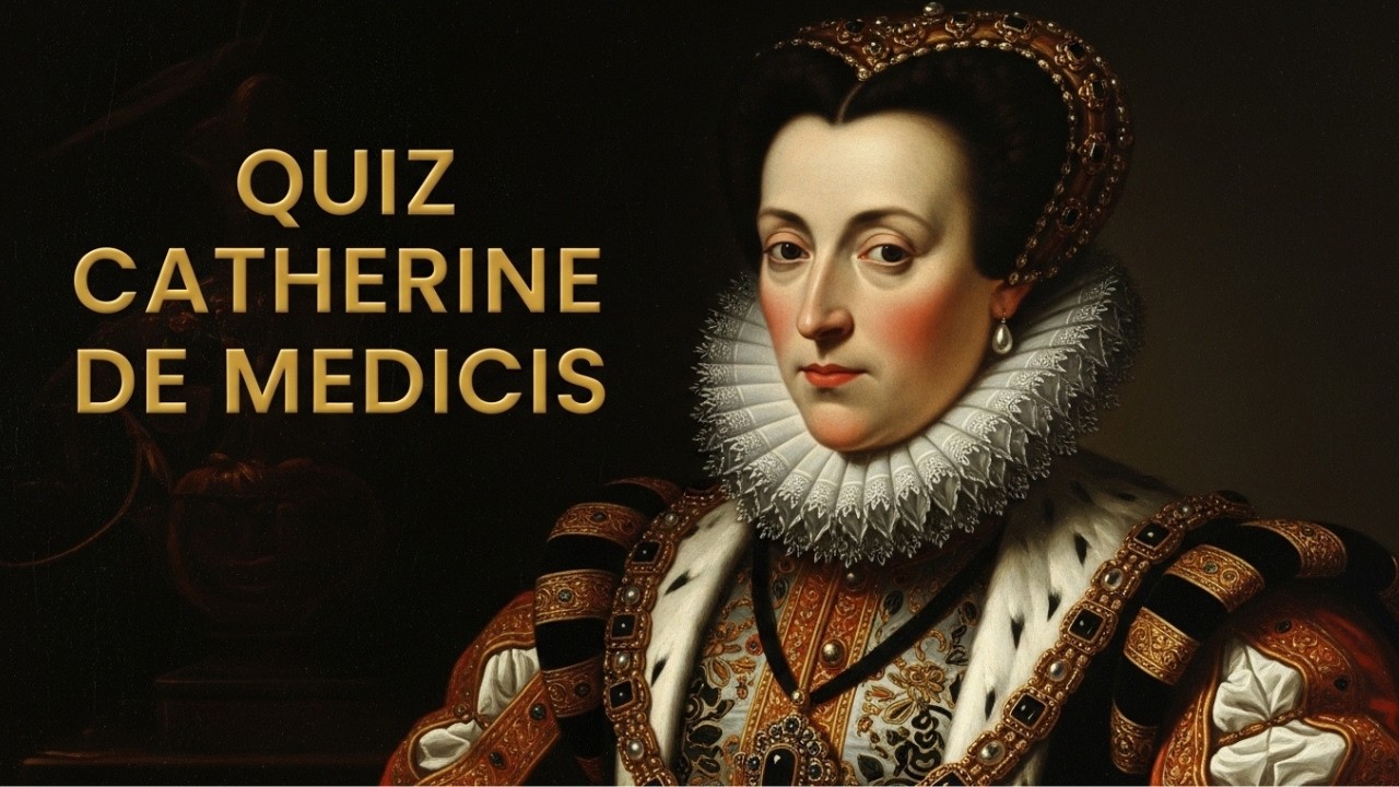 Quiz historique expert : Catherine de Médicis, mythe ou stratège politique ?