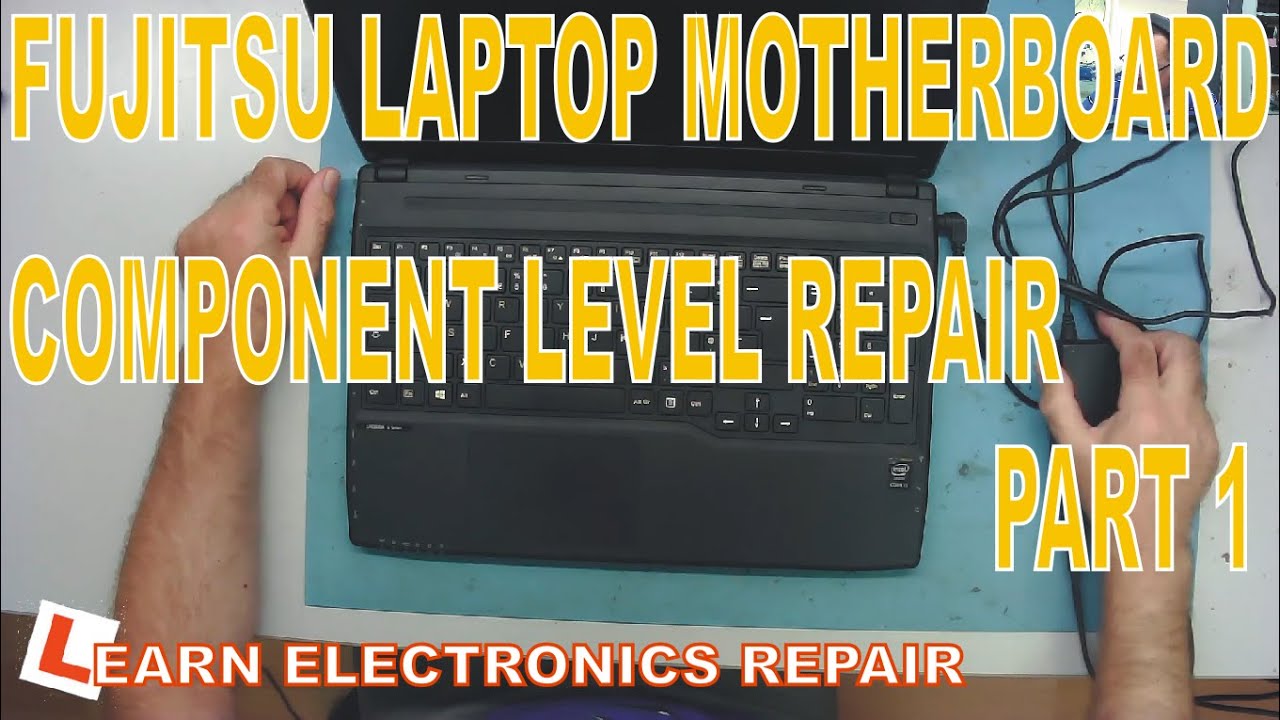 LER #049 Fujitsu Laptop motherboard component level repair. Power LED on but no boot no fan - Part1