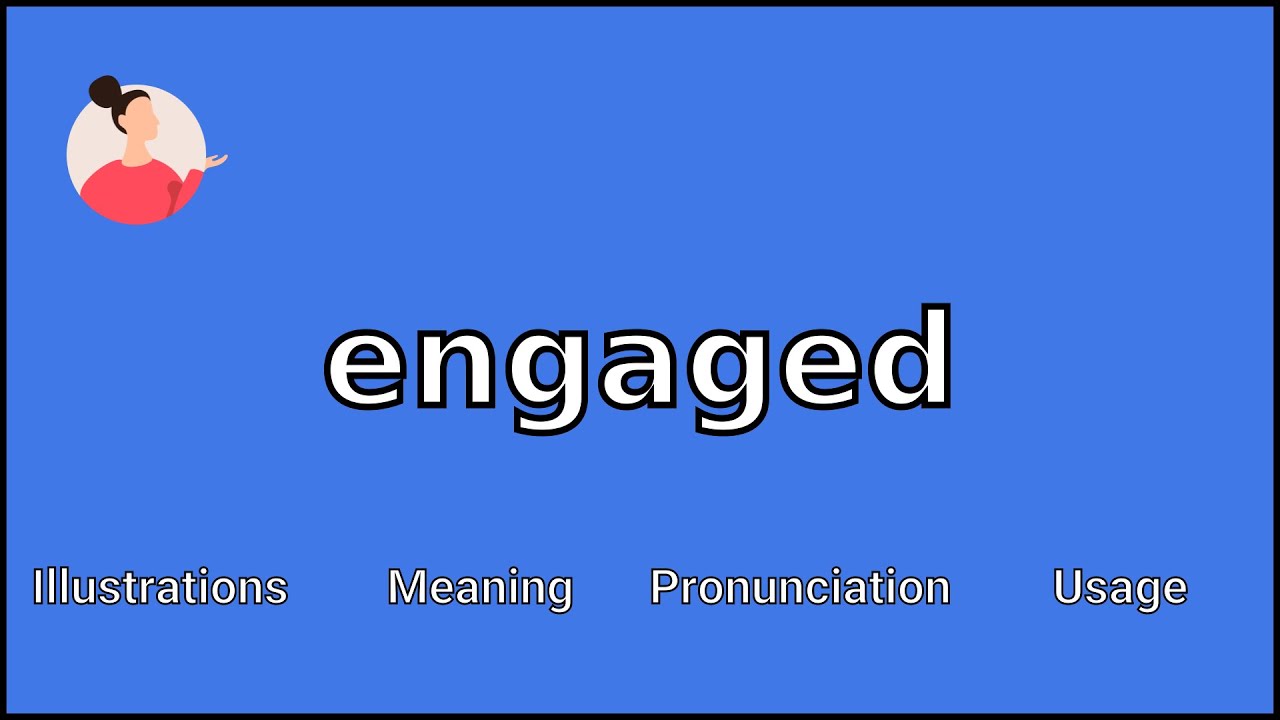ENGAGED - Значение и произношение