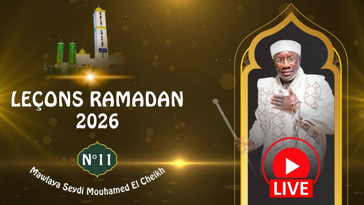 Leçon 11 Du RAMADAN 2026 || MAWLAYA SEYDI MOUHAMED EL CHEIKH