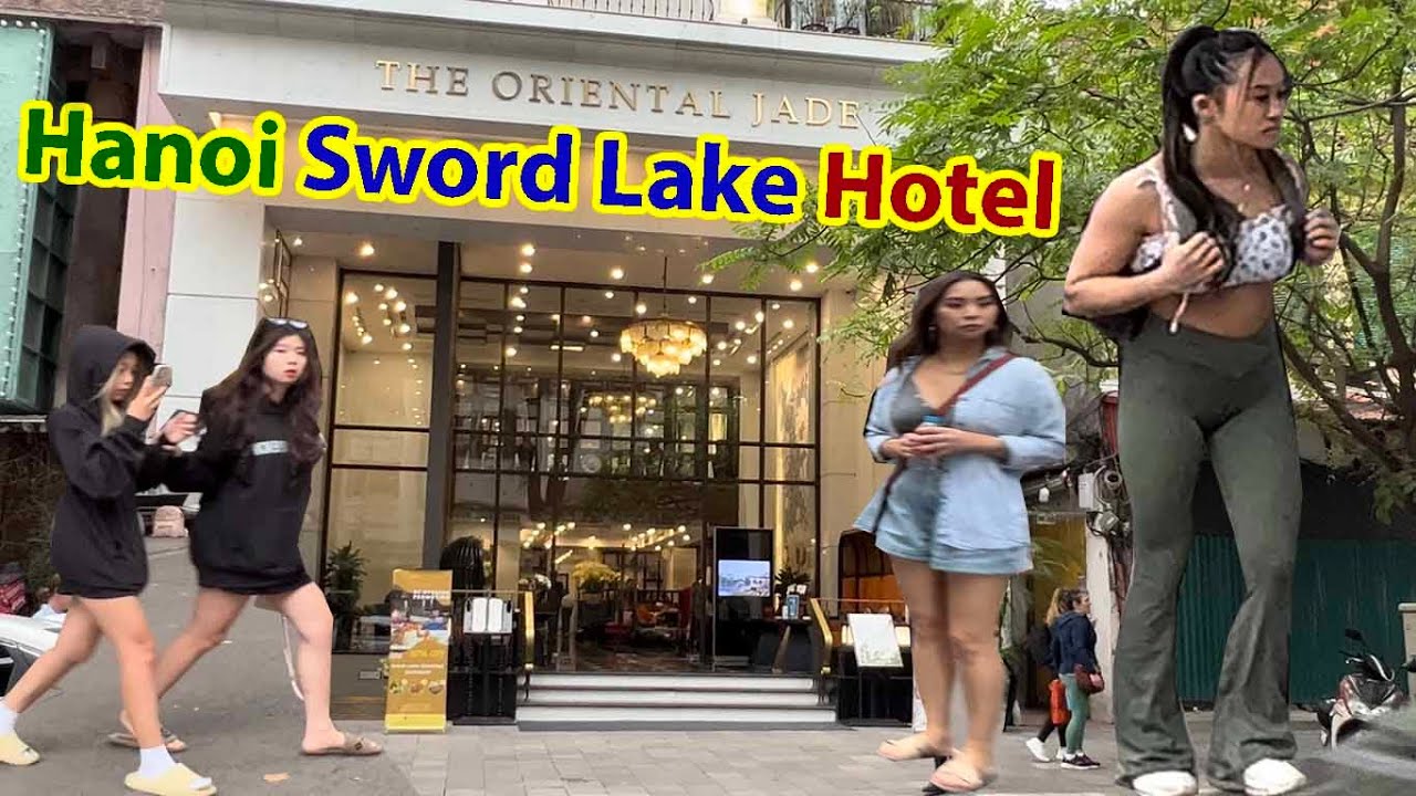 Khám Phá Các Khách Sạn Bên Cạnh Hồ Gươm Hà Nội - Hotel next to Sword Lake Hanoi