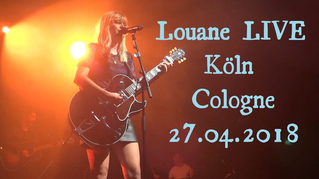 Louane LIVE @ Die Kantine - Full concert - Köln / Cologne, 27.04.2018