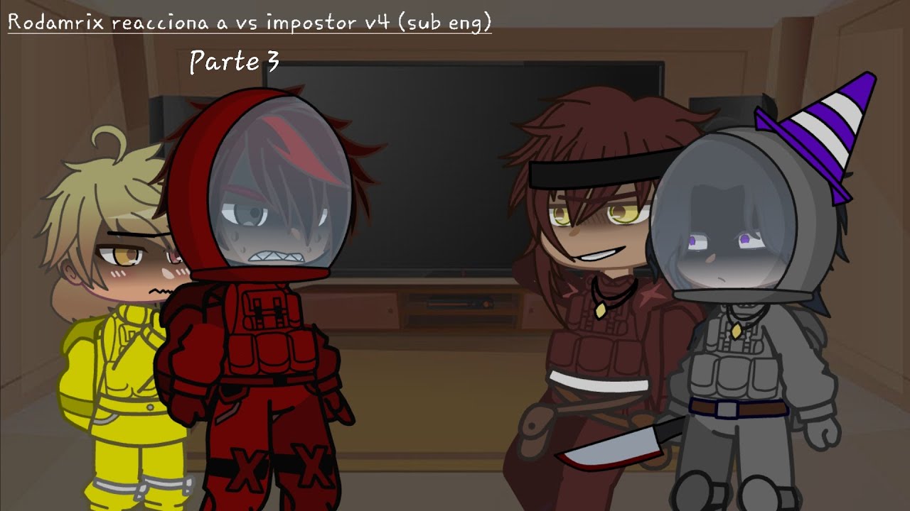 Los personajes de Rodamrix reaccionan a vs impostor v4 (parte 3)//Sub eng//Roxyxd