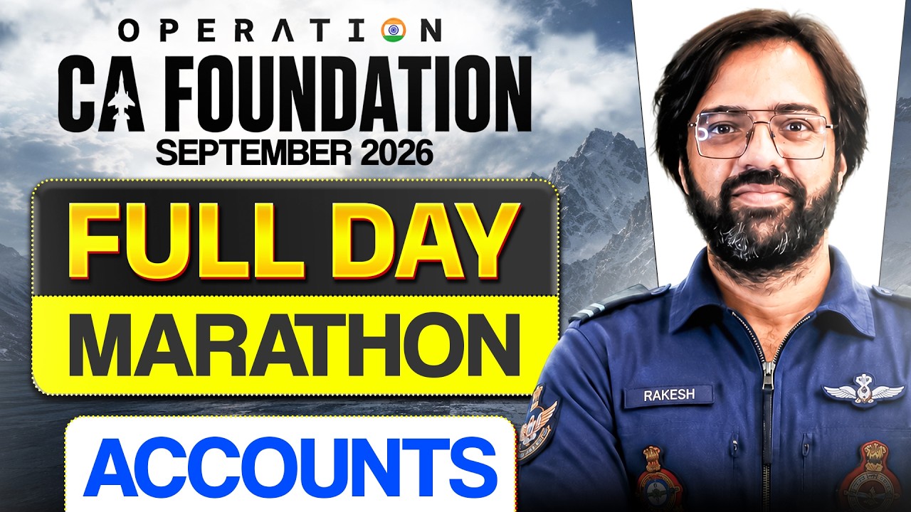 CA Foundation Accounts Full Day Marathon | Sept 2026 Exams | CA Rakesh Kalra | ICAI