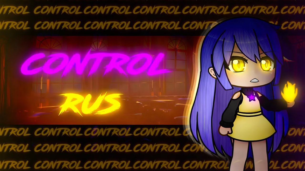 💜🔥Клип || CONTROL🔥💜|| Gacha Life || На русском