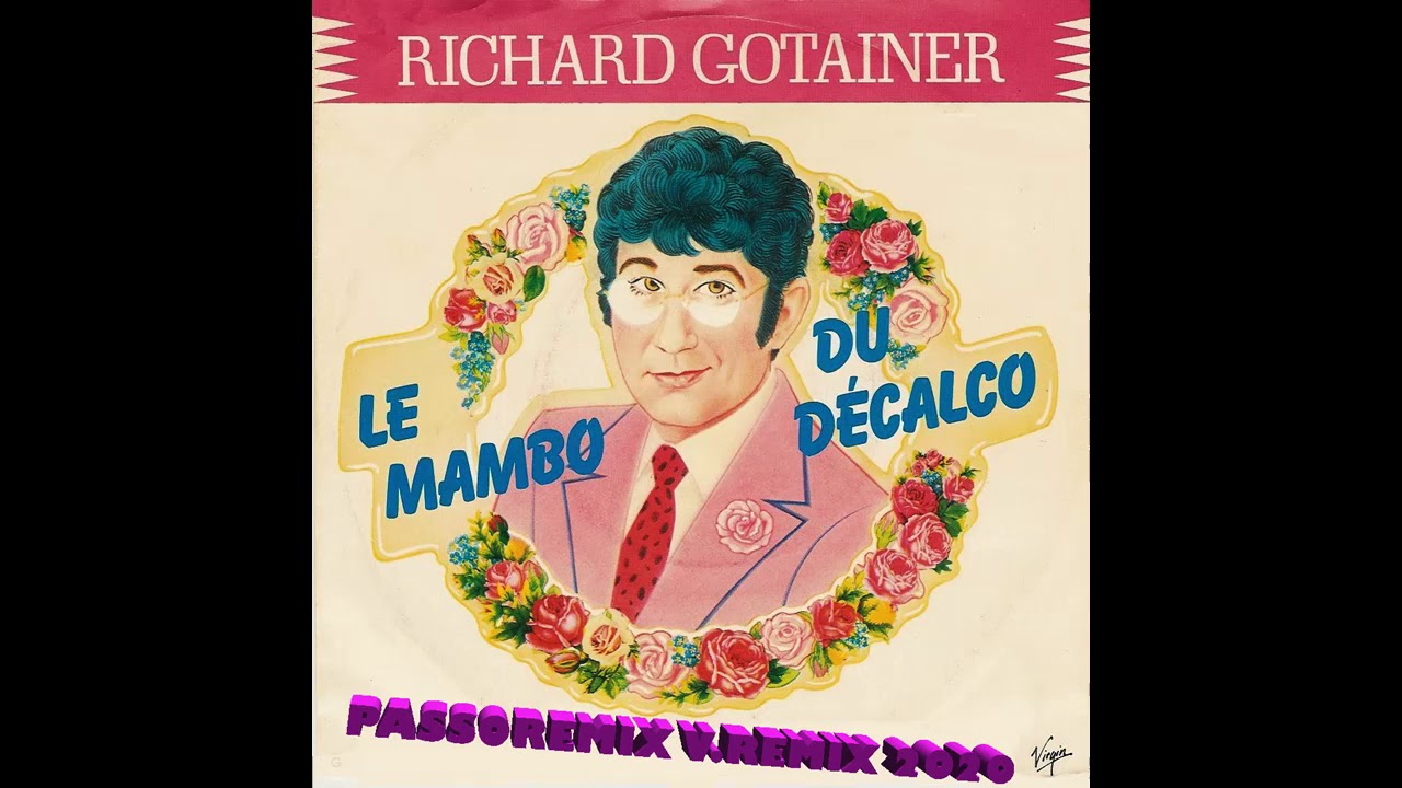 PASSOREMIX Richard Gotainer   Le mambo du décalco 1982 REMIX V 2020 PASSOREMIX