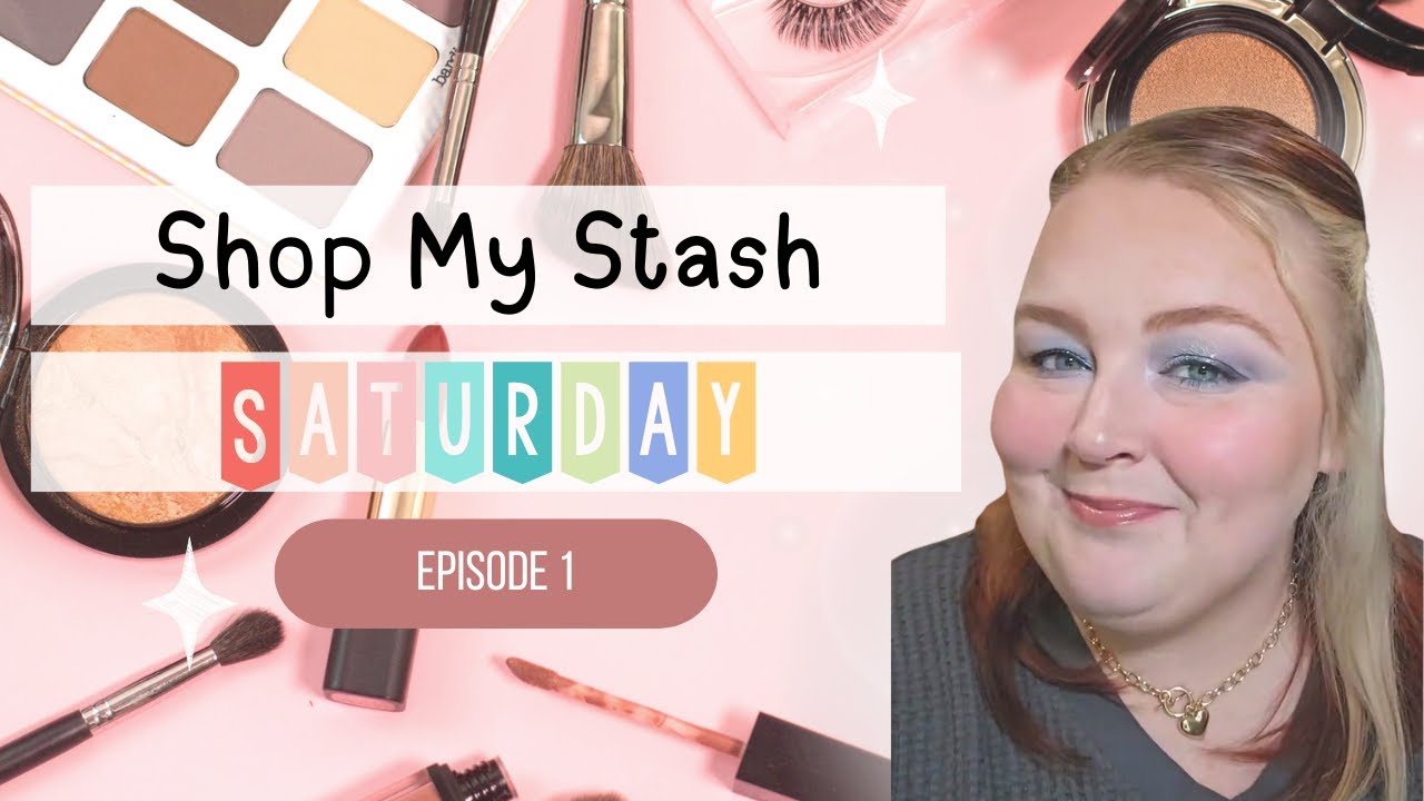 Shop My Stash // Episode #1
