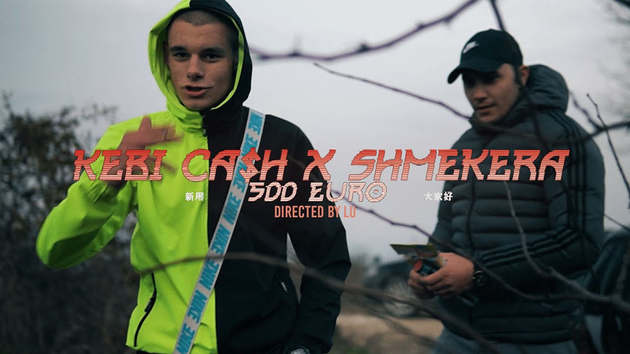 KEBI CASH X SHMEKERA - 500 EWRO Prod.by TODOROV