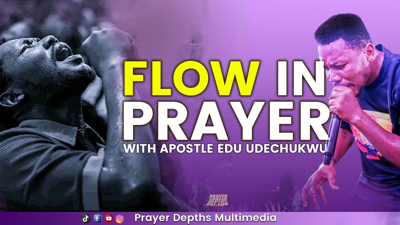 Time To Flow Prayer Charge By Apostle Edu Udechukwu #intercession #revival #prayer #apostleeduprayer