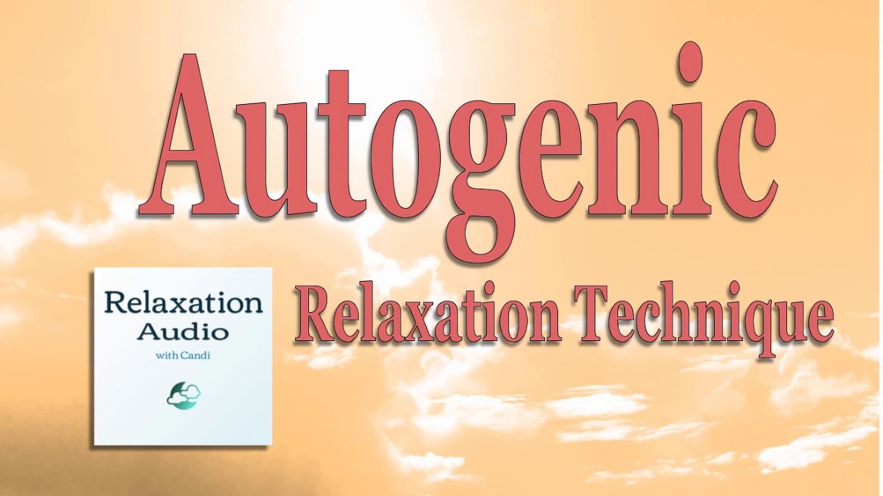 Autogenic Relaxation Technique