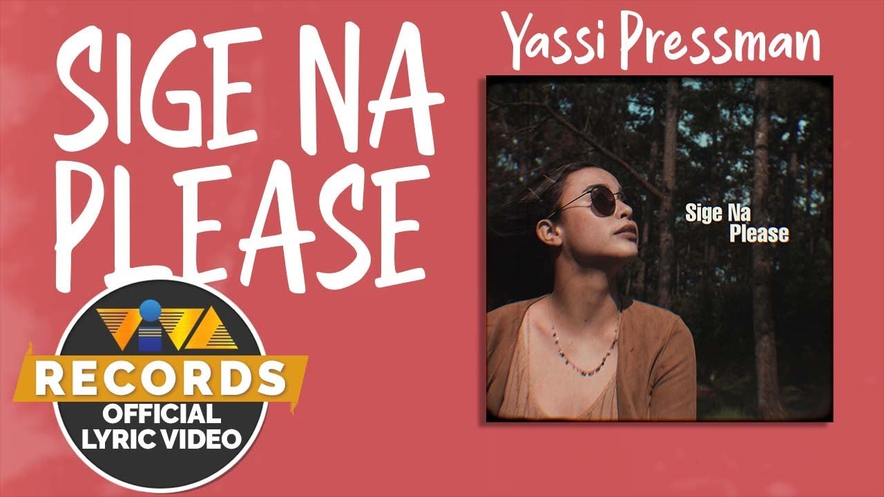 Sige Na Please - Yassi Pressman [Official Lyric Video]