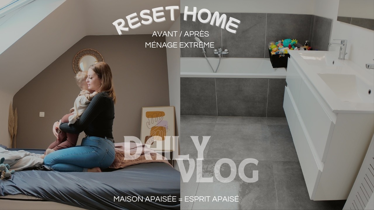 RESET COMPLET DE LA MAISON / Motivation ménage - vlog