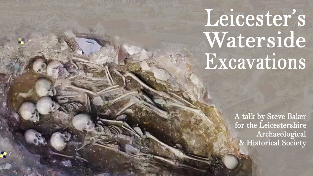 Leicester's Waterside Excavations